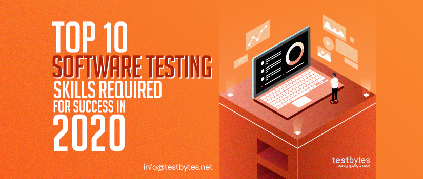 Top 10 Software Testing Skills Required For Success in 2020