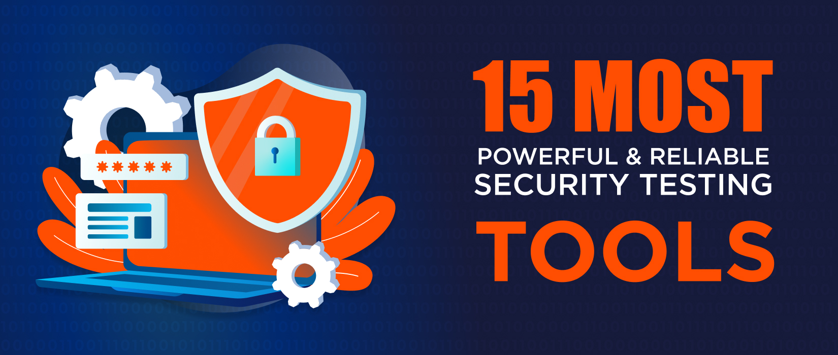 15 Most Powerful & Reliable Security Testing Tools