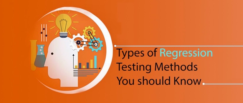 7 Types of Regression Testing Methods You Should Know
