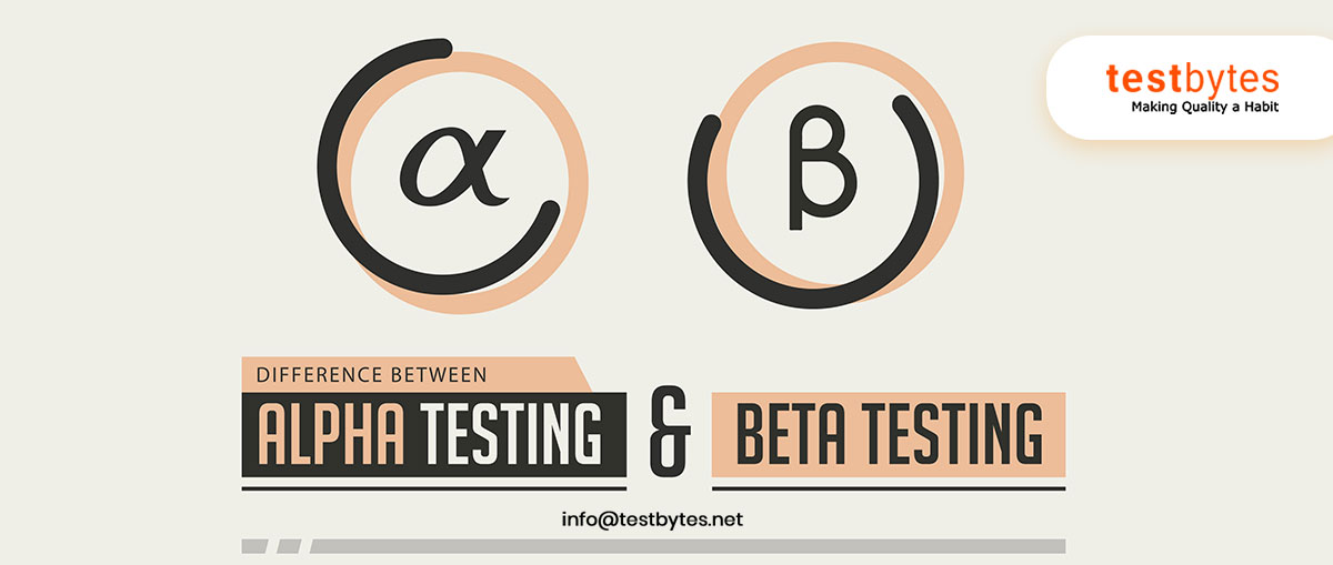 What’s the Difference Between Alpha and Beta Testing: When to use them?