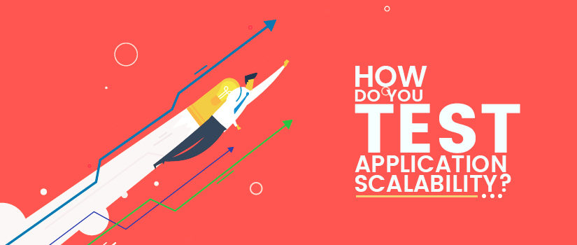 How Do You Test Application Scalability