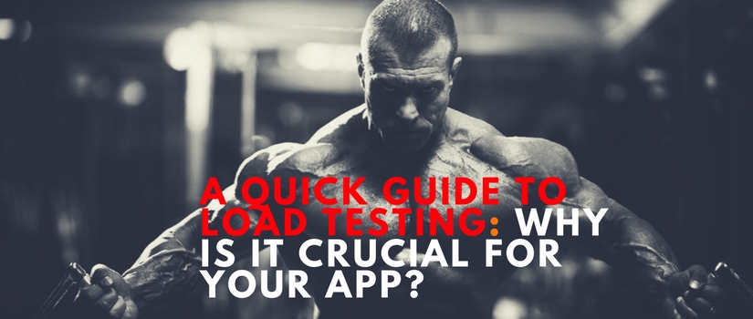 A Quick Guide To Load Testing: Why is it Crucial For Your Mobile App?