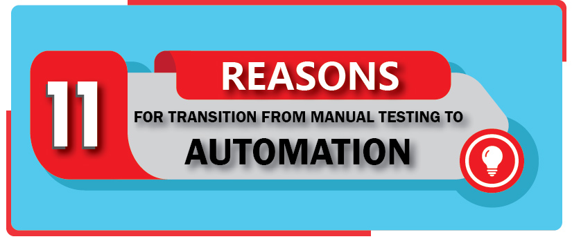 11 Reasons Why Transition from Manual Testing to Automation is Beneficial