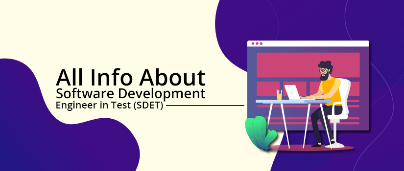 What is SDET? Full Form, Meaning, Roles and Responsibilities