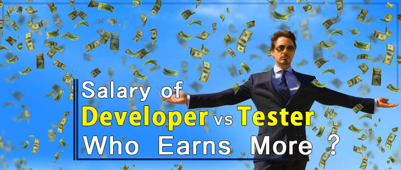 Salary of Developer vs Tester : Who Earns More?