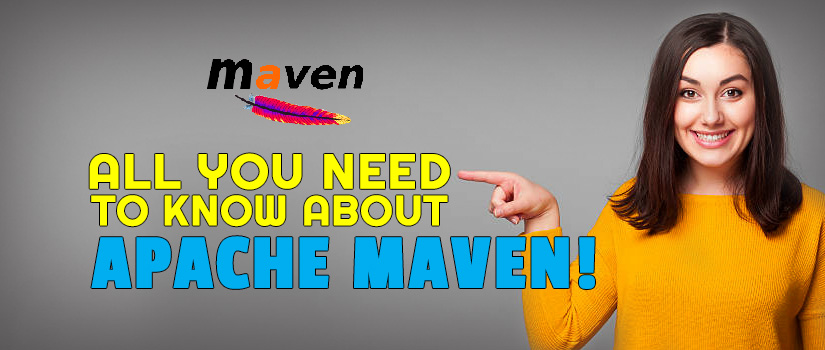 All You Need To Know About Apache Maven