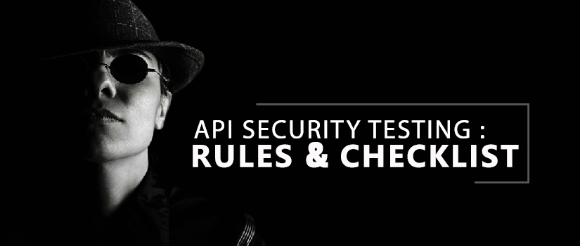 API Security Testing : Rules And Checklist