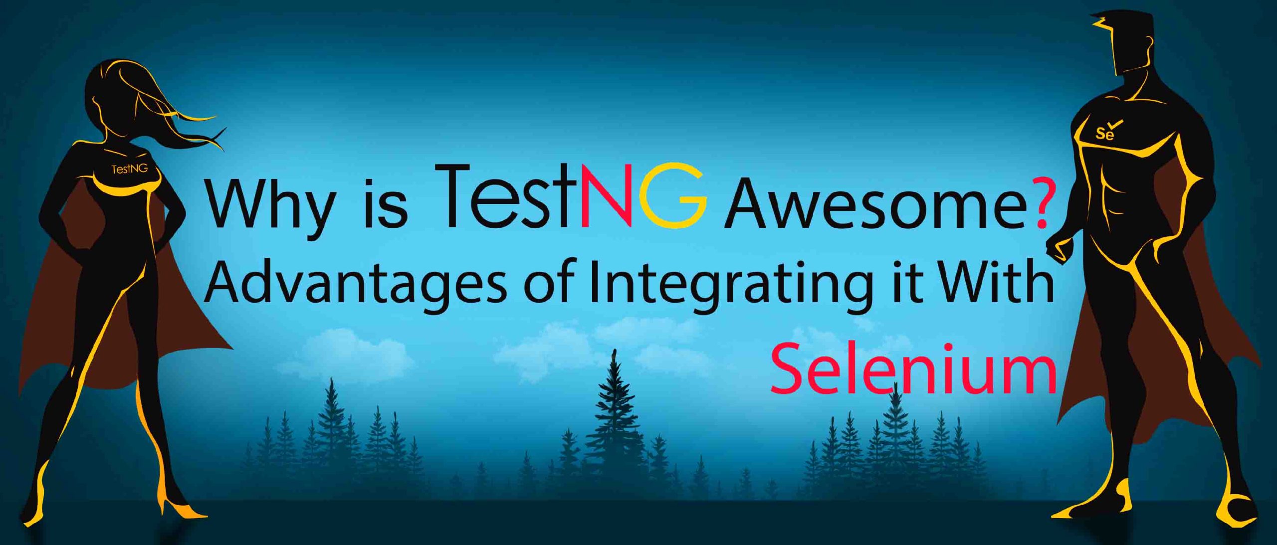 Why is TestNG Awesome? Advantages of Integrating it with Selenium