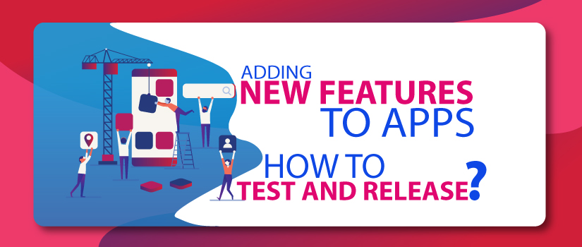 Feature Testing: Why is it important before Release?