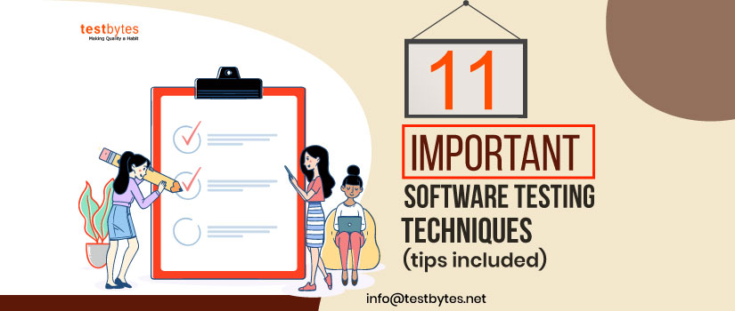 11 Important Software Testing Techniques (Tips Included)