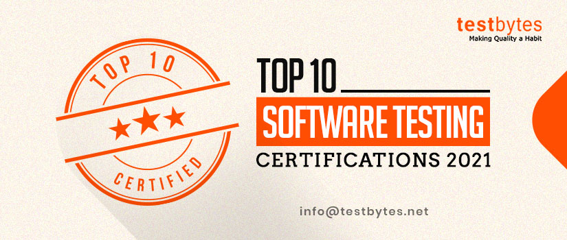 Top 10 Software Testing Certifications 2021