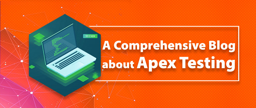 A Comprehensive Blog about Apex Testing