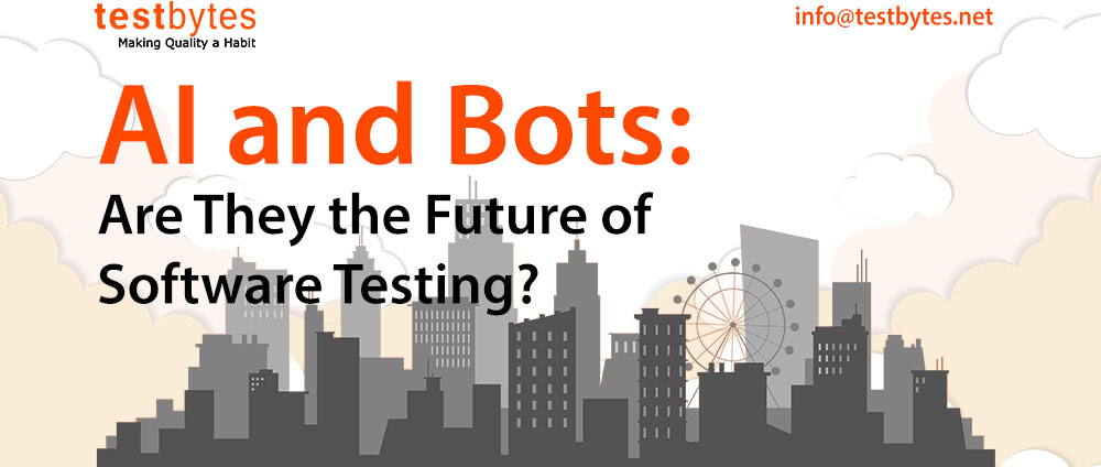 AI and Bots: Are They The Future of Software Testing?