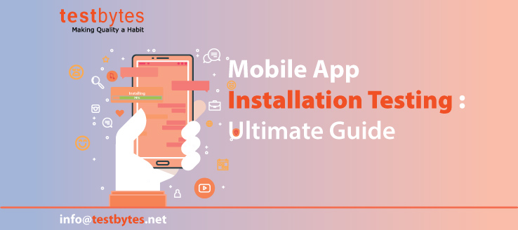 Mobile App Installation Testing: