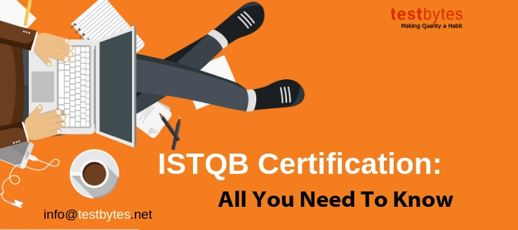 ISTQB Certification: What you need to do?
