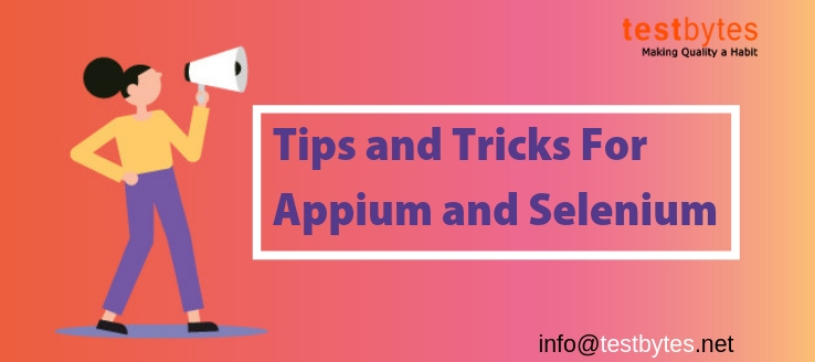 11 Tips and Tricks For Appium and Selenium