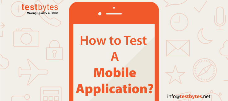 How to Test a Mobile Application ? [A Detailed Guide]