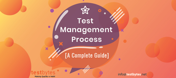 Test Management Process: A Complete Guide
