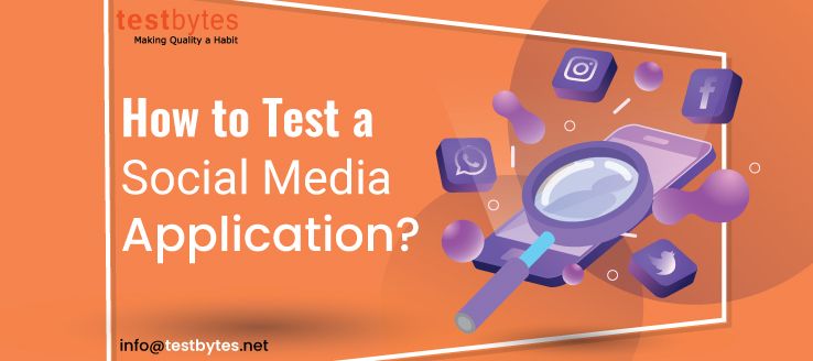 How to Test a Social Media Application?