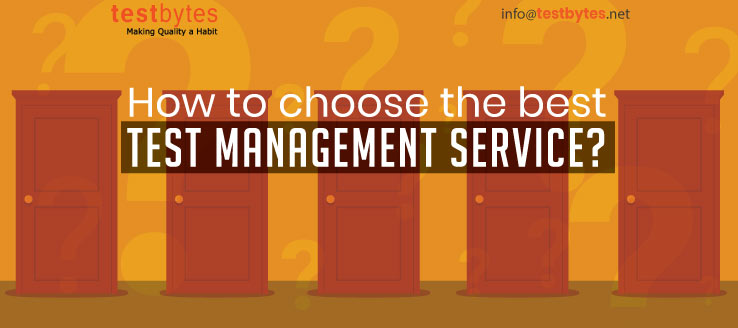 How To Choose The Best Test Management Service
