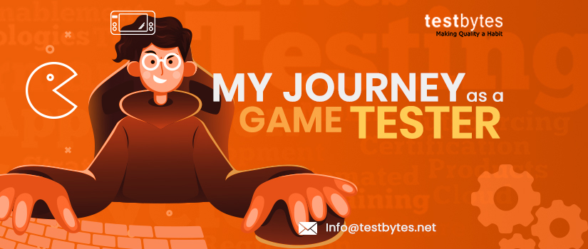 My Journey as a Video Game Tester