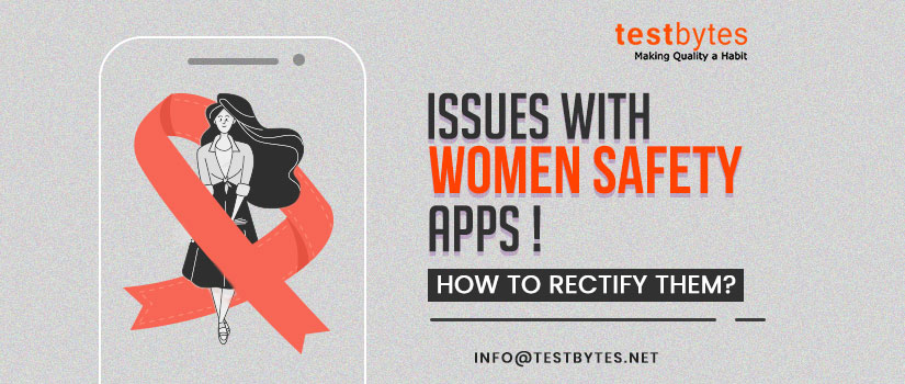 Issues with Women Safety Apps! How to Rectify Them?