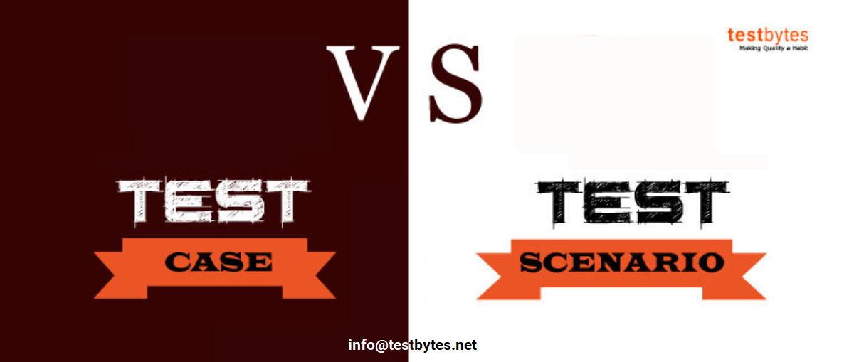 Test Case vs Test Scenario: What’s the difference b/w two?