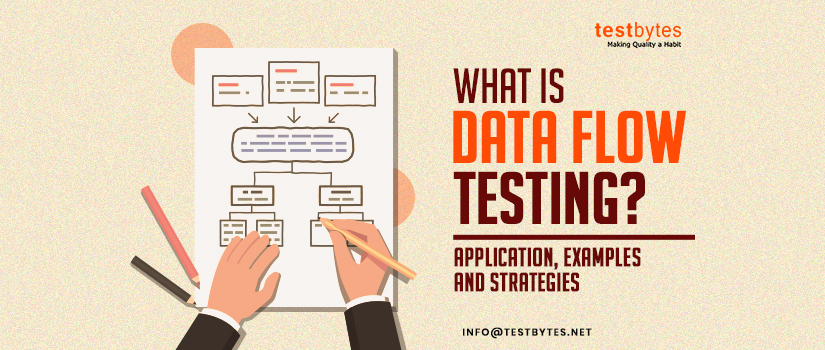 What is Data Flow Testing? Application, Examples and Strategies