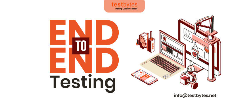 What is End to End Testing? Why is it Important?