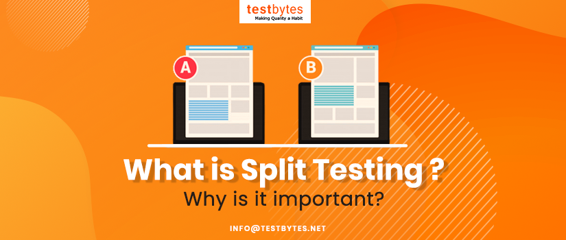 What is Split Testing? Why is it important?