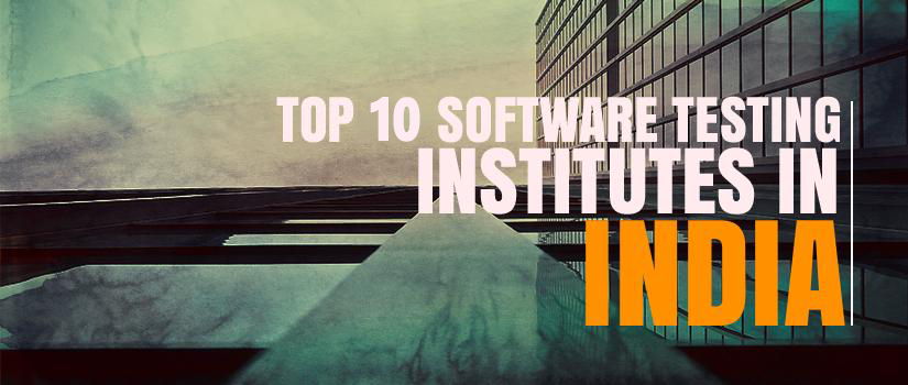 Top 10 Software Testing Training Institutes in India