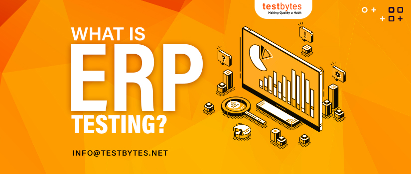 What is ERP Testing? and why is it important?