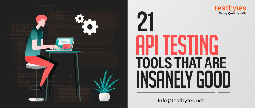 21 Best API Testing Tools That are insanely good –