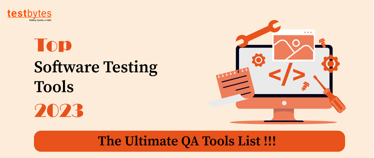 55 Best Software Testing Tools For 2023